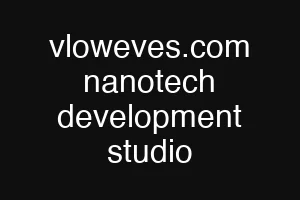 vloweves.com nanotech development studio